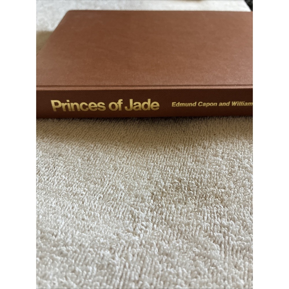 Princes of Jade By Edmund Capon & William MacQuitty 1973 Fascinating History